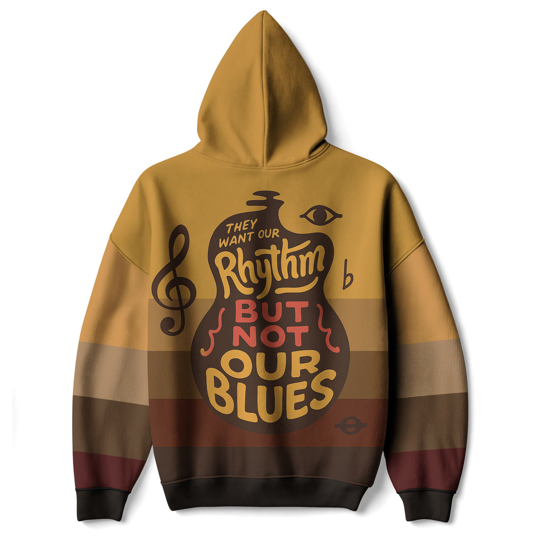 They Want Our Rhythm But Not Our Blues Hoodie